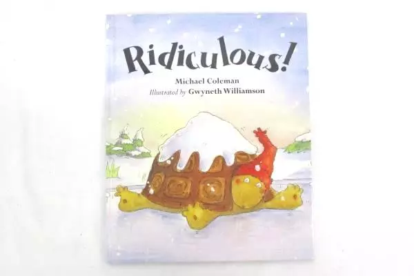 Ridiculous! by Michael Coleman 2007 Hardcover Illustrated by Gwyneth Williamson
