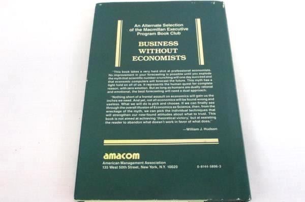 Business Without Economists by William J. Hudson 1987 Hardcover AMACOM