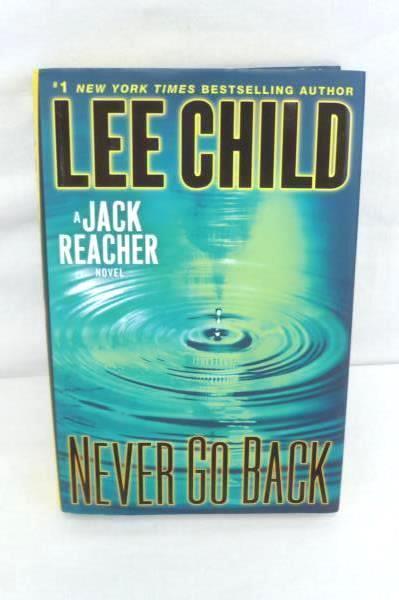 Jack Reacher "Never Go Back" By Lee Child Novel 2013 Hardcover Dust Jacket
