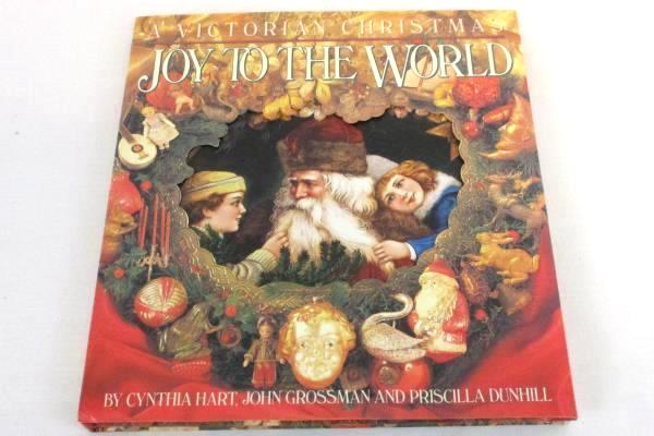 Joy To The World: A Victorian Christmas by Hart Grossman & Dunhill 1990 Hardback