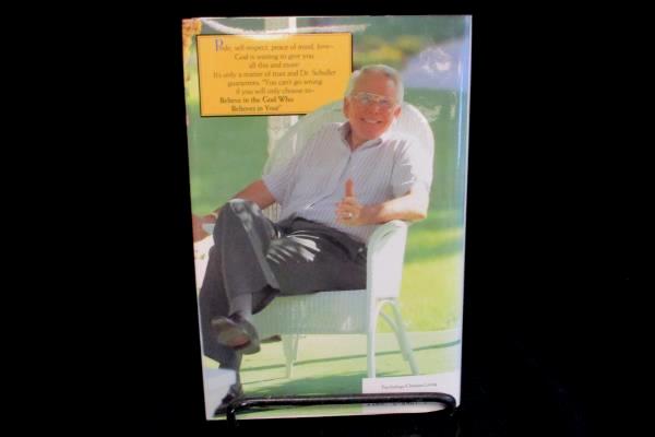 Believe In The God Who Believes In You by Robert H. Schuller 1989 Hardcover Book