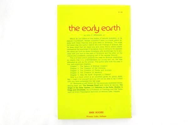 The Early Earth An Introduction to Biblical Creationism John C. Whitcomb PB 1972