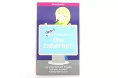 2009 A Smart Girl's Guide To The Internet American Girl Library