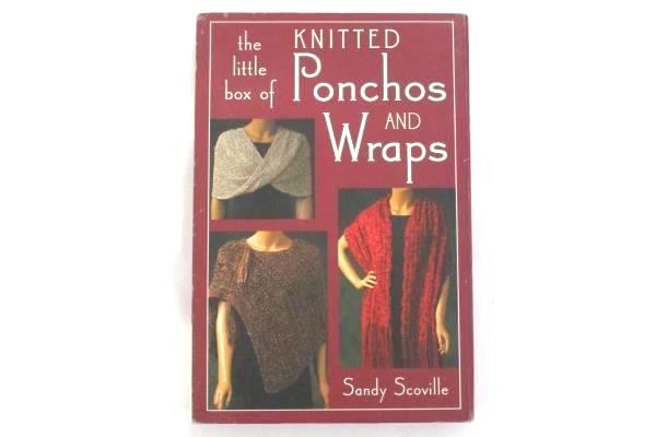 2005 The Little Box Of Knitted Ponchos And Wraps By Sandy Scoville