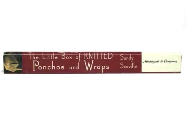 2005 The Little Box Of Knitted Ponchos And Wraps By Sandy Scoville