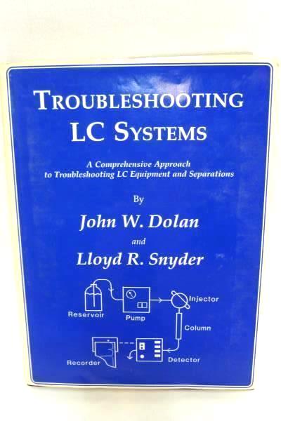 John W. Dolan Trouble Shooting Liquid Chromatography Systems Clifton, NJ Signed