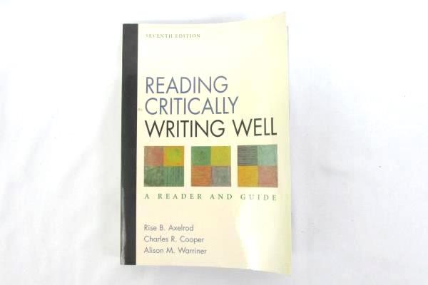 Reading Critically Writing Well 7th Edition Axelrod Cooper Warriner Bedford