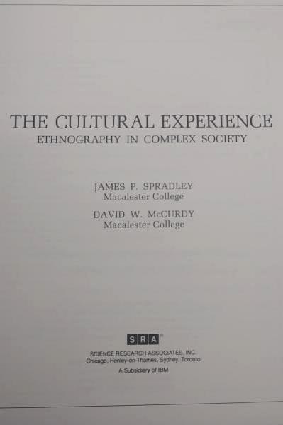 The Cultural Experience Ethnography In Complex Society, Spradley/McCurdy 1972 PB