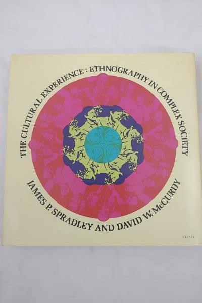 The Cultural Experience Ethnography In Complex Society, Spradley/McCurdy 1972 PB