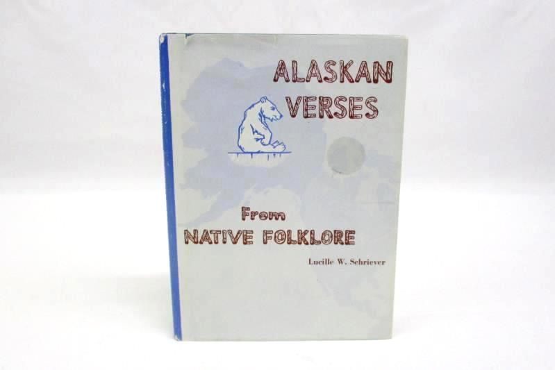 Alaskan Verses From Native Folklore By Lucille W. Schriever 1969