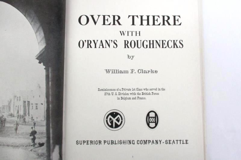 Over There With O'Ryan's Roughnecks By William F. Clarke 1968 Hardcover