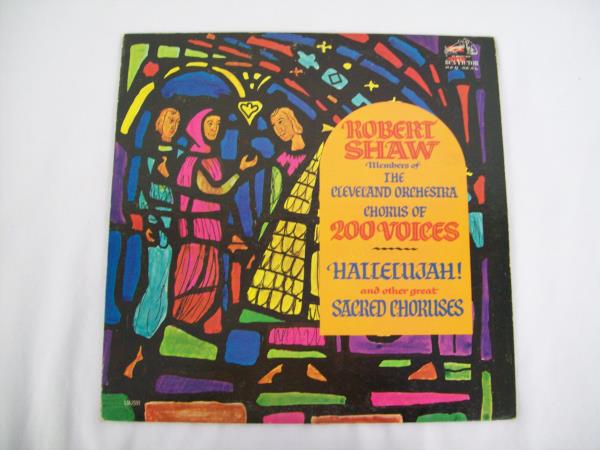 12" Record Robert Shaw Cleveland Orchestra Hallelujah & Other Sacred Chorus