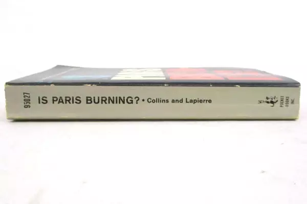 Is Paris Burning? by Henry Collins and Dominique Lapierre 1966 Paperback