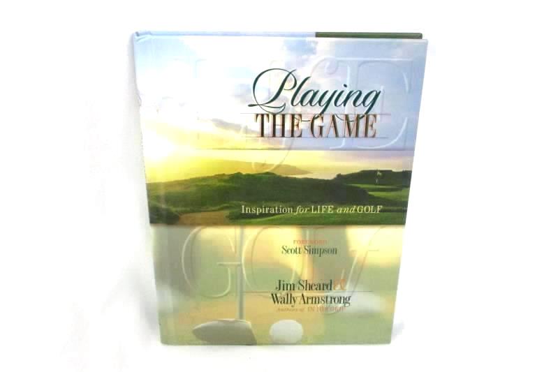 Playing The Game Book Inspirations For Life And Golf By Jim Sheard Countryman