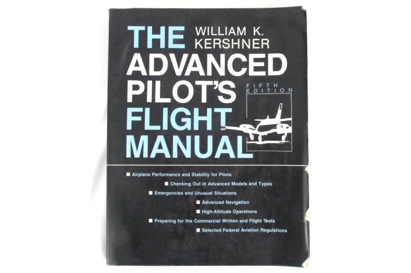 The Advanced Pilot's Flight Manual William K Kershner 1990 5th Edition ISU Press