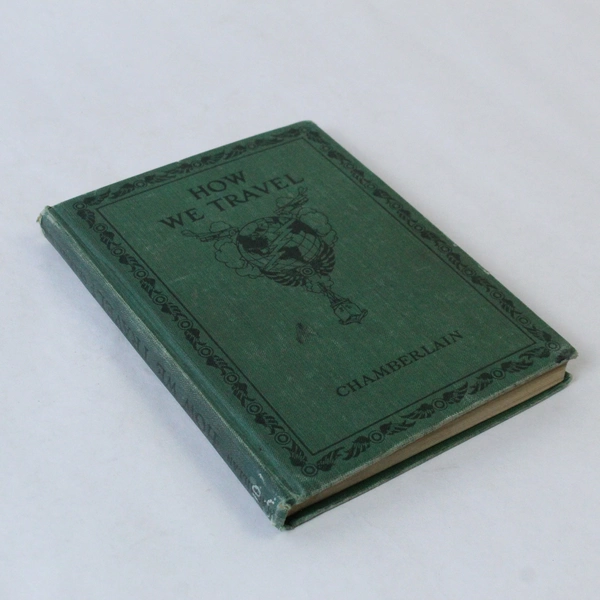 How We Travel A Geographical Reader James Chamberlain 1924 Macmillan Company HC