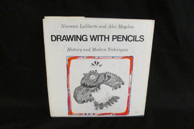 Drawing With Pencils History & Modern Techniques Laliberte & Mogelon 1969 1st Ed