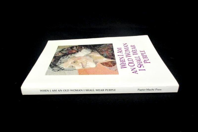 When I Am An Old Woman I Shall Wear Purple by Sandra Martz 1987 Paperback 1st Ed