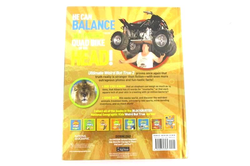 Ultimate Weird But True 2 by National Geographic Kids 2013 Hardcover