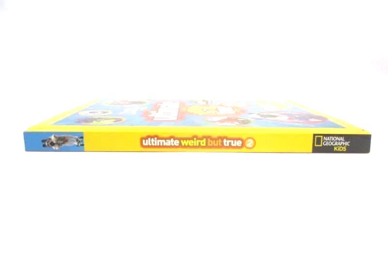 Ultimate Weird But True 2 by National Geographic Kids 2013 Hardcover