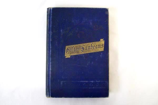 Golden Sunbeams for Boys and Girls Lottie Nunn Antique Hardcover Book 1883