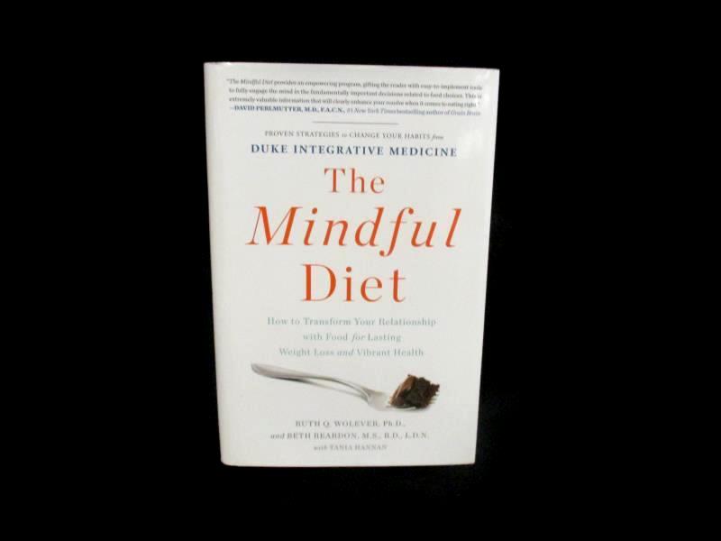 The Mindful Diet by Wolever Reardon and Hannan 2015 Hardcover