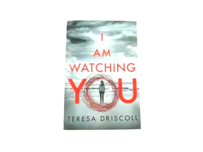 I Am Watching You by Teresa Driscoll 2017 Paperback