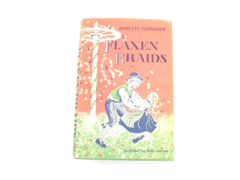 Flaxen Braids Annette Turngren 1959 HC DJ Prentice Hall Real Swedish Childhood