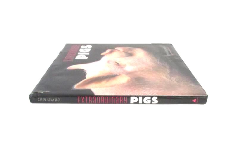 Extraordinary Pigs by Stephen Green-Armytage 2011 First Edition Hardcover