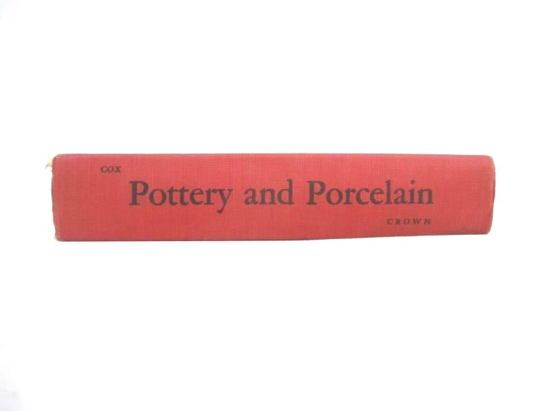 The Book of Pottery and Porcelain Volume 1 by Warren Cox 1963 Hardcover