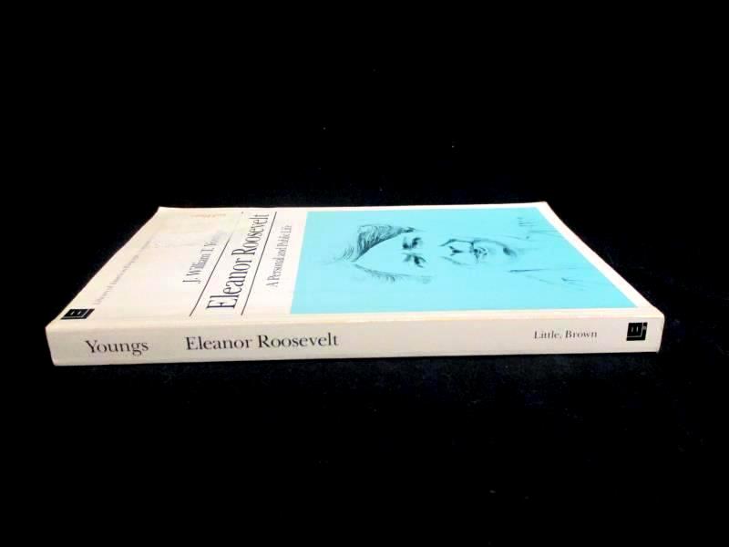 Eleanor Roosevelt A Personal and Public Life J William T Youngs 1985 LittleBrown