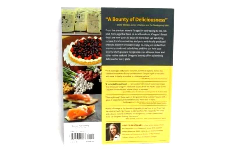 Dishing Up Oregon 145 Recipes Celebrate Farm-to-Table Flavors Ashley Gartland PB