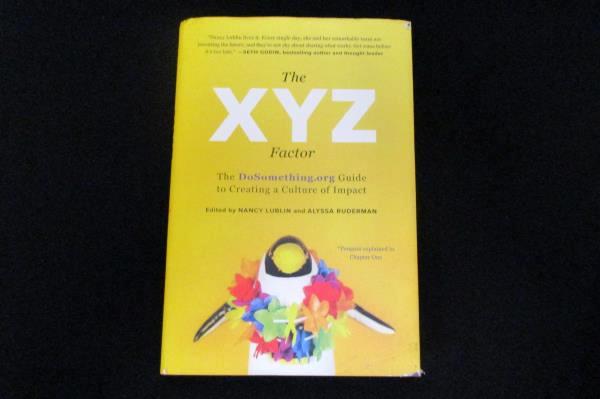 The XYZ Factor The DoSomething.org Guide to Creating a Culture of Impact HC 2015