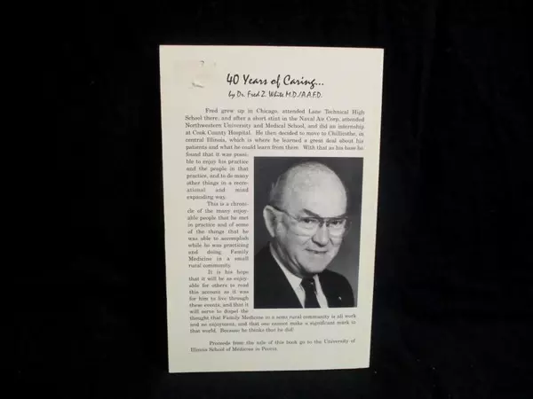 40 Years of Caring Dr Fred Z White MD AAFD 1996 River Beach Publishing