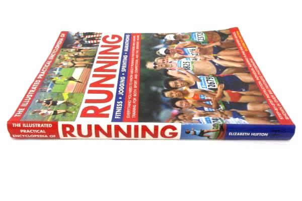 The Illustrated Practical Encyclopedia of Running Elizabeth Hufton 2009 SC