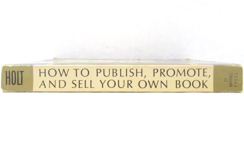 How To Publish Promote And Sell Your Own Book Robert Lawrence Holt 1985 Educate