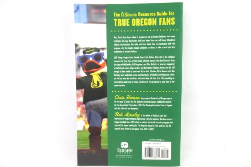 100 Things Oregon Fans Should Know & Do Before They Die Chris Hansen Rob Moseley