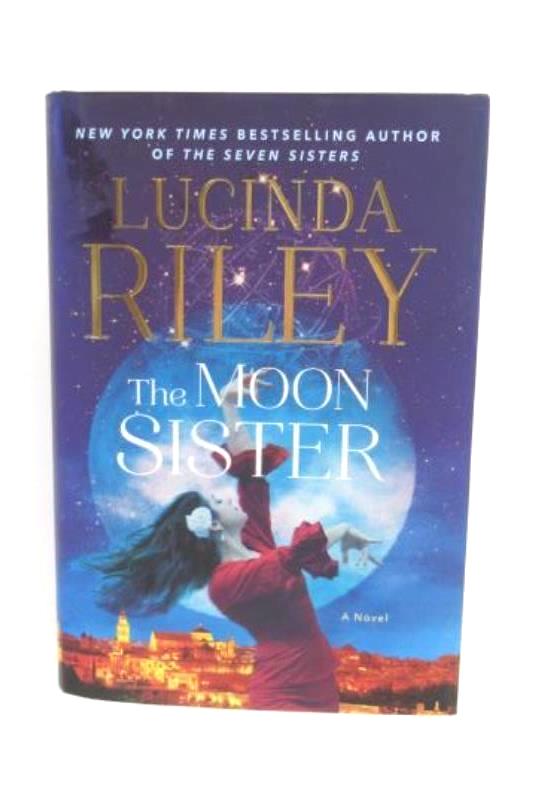 The Moon Sister by Lucinda Riley 2019 Hardcover First Edition Novel