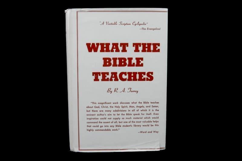 What The Bible Teaches RA Torrey Hardcover DJ Fleming H Revell Company 1933