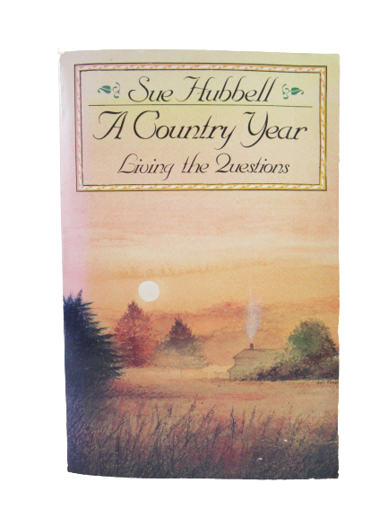 A Country Year Living the Questions by Sue Hubbell 1987 Paperback