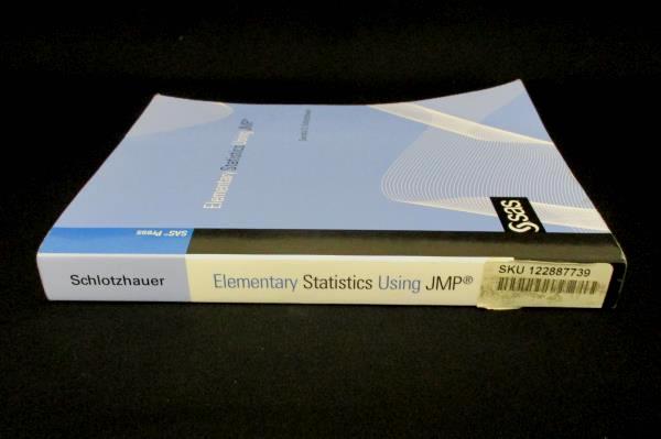 Elementary Statistics Using JMP Sandra D. Schlotzhauer SAS Softcover 2007