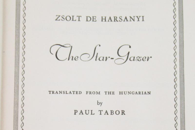 The Star Gazer Zsolt De Harsanyi 1939 Hardcover with Dust Jacket Putnam