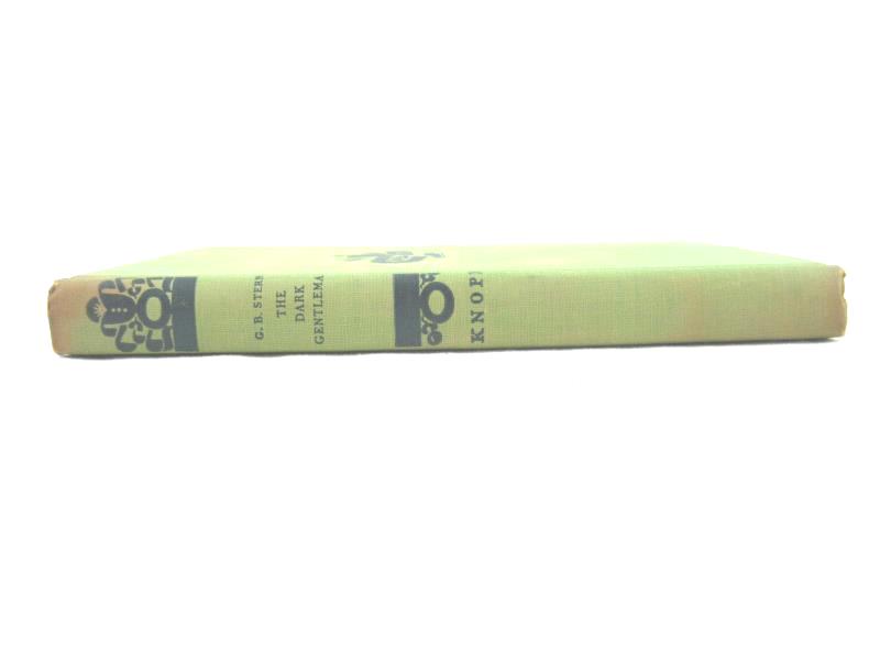 The Dark Gentleman by G B Stern Hardcover Book 1945 Knopf