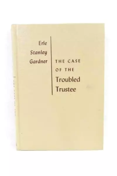 The Case Of The Troubled Trustee Erle Stanley Gardner 1965 HC Walter J Black