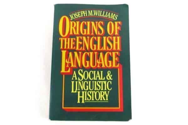 Origins Of The English Language A Social & Linguistic History Williams Used Book