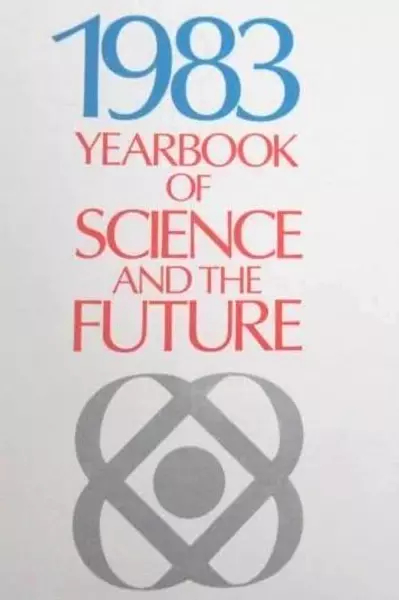 Encyclopaedia Britannica Science and The Future 1983 Yearbook