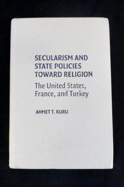 Secularism and State Policies Toward Religion The United States, France & Turkey