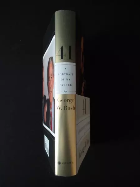 41 A Portrait of My Father by George W Bush 2014 HC First Edition Biography