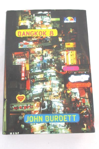 Bangkok 8 A Novel Mystery Thriller Police Detective John Burdett 1st/1st 2003 HC