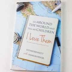Go Around the World and Tell My Children Esther Bennett 2016 Paperback